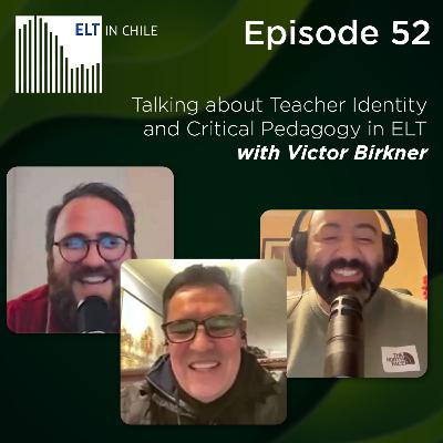 Episode 52: Talking about Teacher Identity and Critical Pedagogy in ELT with Victor Birkner