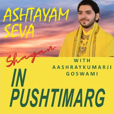 Ashtayam Seva |Shayan| In Pushtimarg