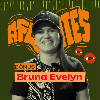 [ENTREVISTA] Bruna Evelyn (AM)