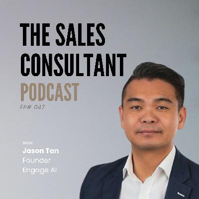 How Engage AI Is Transforming Social Selling on LinkedIn with Jason Tan #047