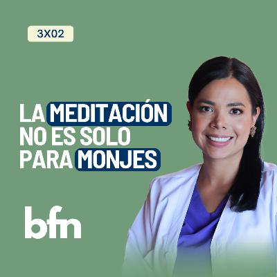 3x02 MEDITACIÓN: una terapia para todos