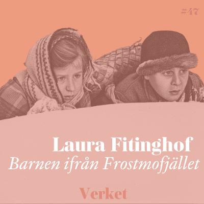 #47 Barnen ifrån Frostmofjället (1907) – av Laura Fitinghoff