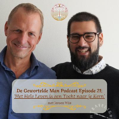 DGM #021 'Het Hele Leven is een Tocht naar je Kern' met Jeroen Wils