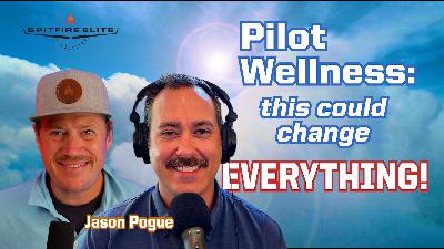 Ep. 290 Pilot Wellness Takes Flight: Building Mental Fitness for Pilots