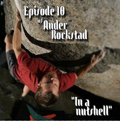Ep.10 w/ Ander Rockstad "In a Nutshell"