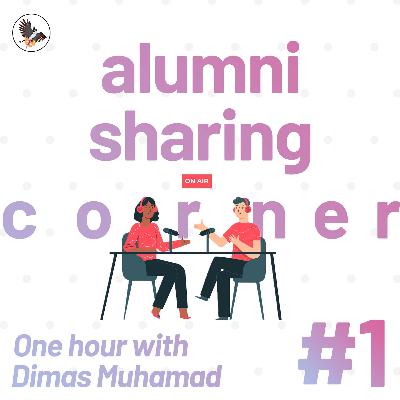Alumni Sharing Corner Eps. 1