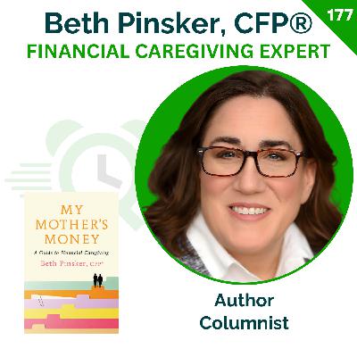 What To Do When It's Time To Manage Your Mom's Money | Beth Pinsker | 177 What To Do When It's Time To Manage Your Mom's Money | Beth Pinsker | 177