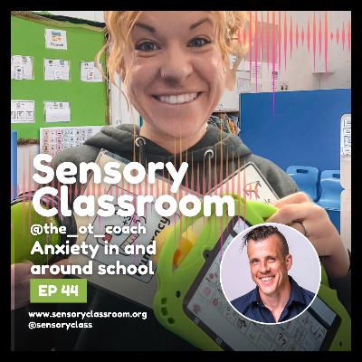 EP 44: Anxiety in and Around School