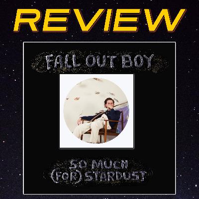 So Much For Stardust | Fall Out Boy Album Review