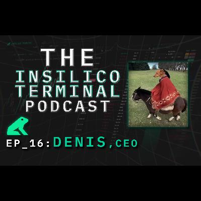 Insilico Terminal Podcast Episode 16 - Denis, CEO of Insilico Terminal