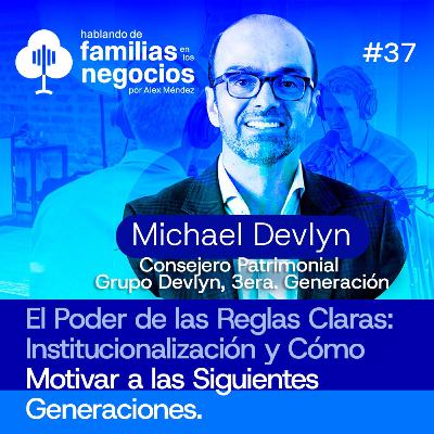 El Poder de las Reglas Claras: Institucionalización y Cómo Motivar a las Siguientes Generaciones