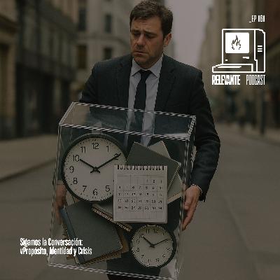 Sigamos la Conversación: Propósito, Identidad y Crisis - Feat. David Guadrón - EP161