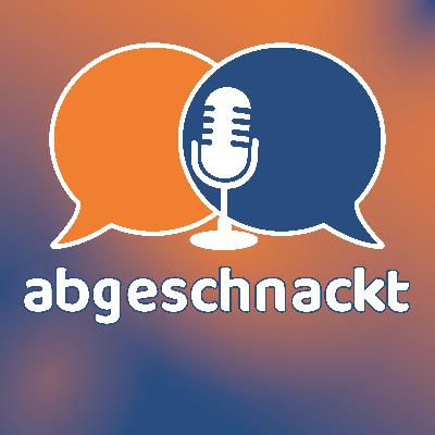 1 Jahr Abgeschnackt – Ein Rückblick mit Witz, Herz & Zukunftsplänen
