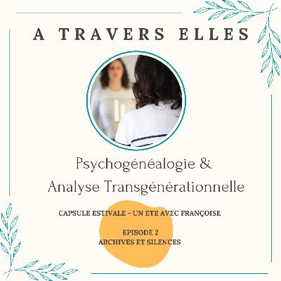 Capsule Estivale - Un été avec Françoise