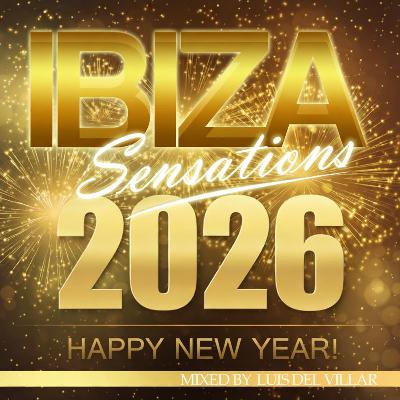 Ibiza Sensations 382 Special Happy New Year 2026 2h. Set Ibiza Sensations 382 Special Happy New Year 2026 2h. Set