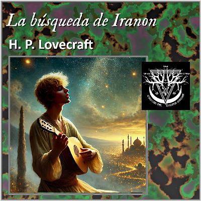 La búsqueda de Iranon - H. P. Lovecraft La búsqueda de Iranon - H. P. Lovecraft