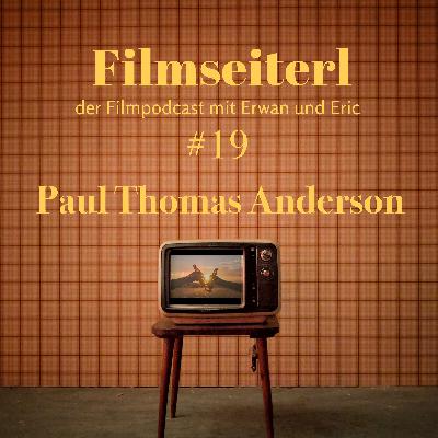 #19 - Paul Thomas Anderson