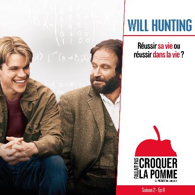 Will Hunting : Réussir sa vie ou réussir dans la vie ?