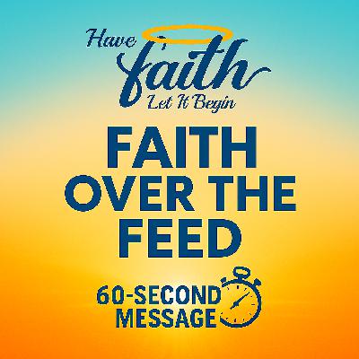 Faith over the Feed: A 60-Second message with Angel