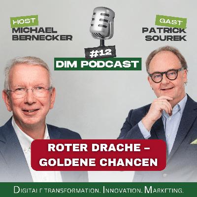 #12 - Roter Drache, goldene Chancen: Was Unternehmen über Business in China wissen müssen