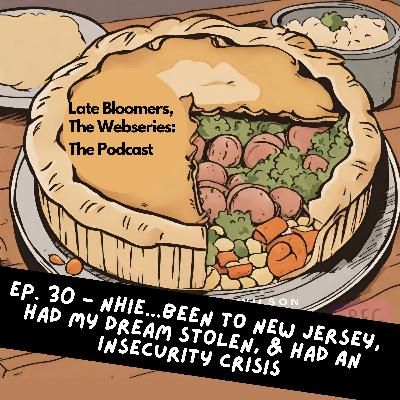 30. Never Have I Ever ...Been to New Jersey, ...Had My Dream Stolen, ...Had an Identity Crisis