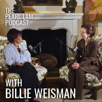 The Pearl Lam Podcast | With Billie Weisman