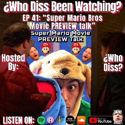 What did I expect from the Super Mario Bros Movie back in 2021? | EP 41