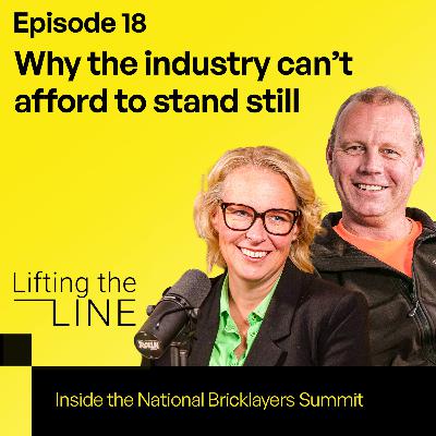 Episode 18: Why the industry can’t afford to stand still: inside the National Bricklayers Summit
