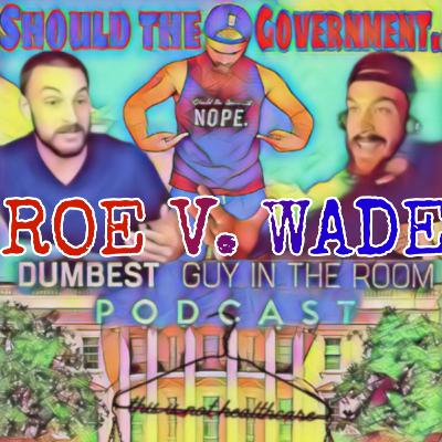 DGR | Roe V Wade w/ David Szczepanski | Ep. 15
