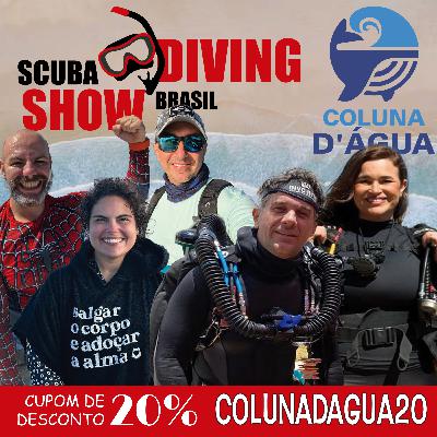 46 - Scuba Diving Show Brasil, com Fabiany Damasceno e Eduardo Macedo