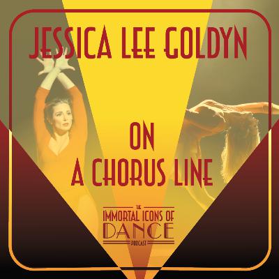 Ep. 26 Jessica Lee Goldyn on A Chorus Line