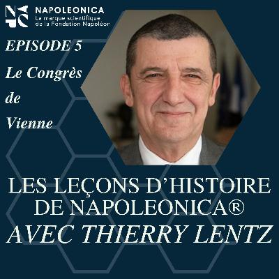 Les leçons d’Histoire de Napoleonica® - Le Congrès de Vienne