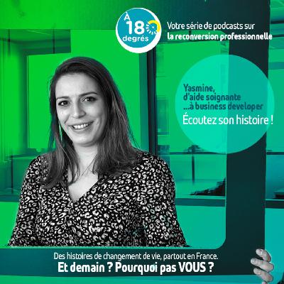 à 180°, épisode 6 : D'aide-soignante à Business developer