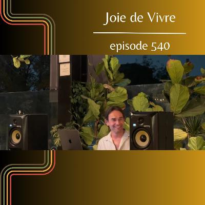 Joie de Vivre - Episode 540