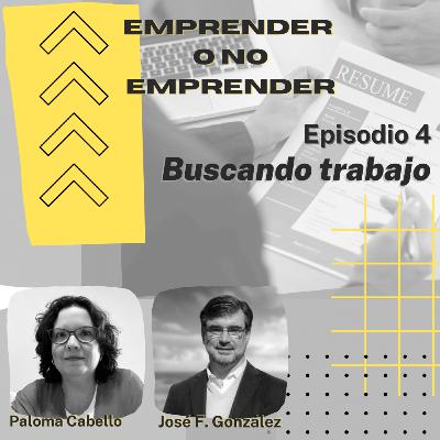 Episodio 4 - Buscar Trabajo