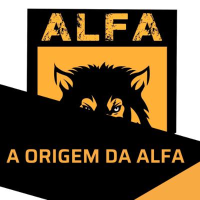 A Origem da ALFA A Origem da ALFA