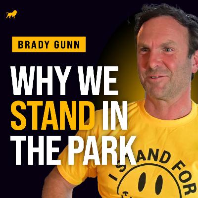 Brady Gunn: How 'A Stand in the Park' Became a Global Movement for Freedom