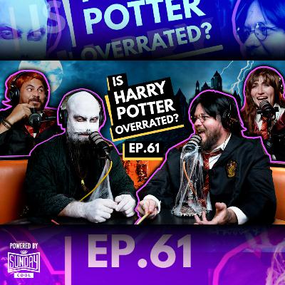 061 - Is Harry Potter Overrated?