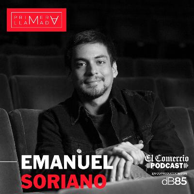 Primera Llamada - T6. Ep.3: Emanuel Soriano | El impulso (para el crecimiento artístico)