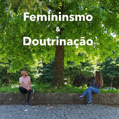 Feminismo & Doutrinação