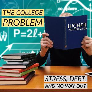 The College Problem: Stress, Debt, and No Way Out