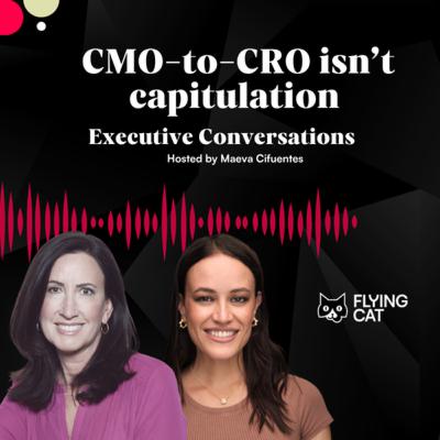 CMO-to-CRO isn’t capitulation with Kathleen Booth
