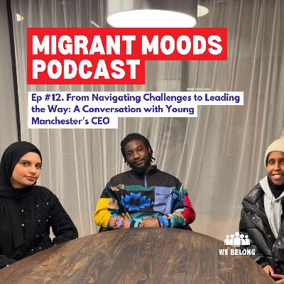 Ep #12 From Navigating Challenges to Leading the Way: A Conversation with Young Manchester's CEO