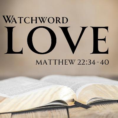 Watchword: A Story of Encounter, Love - February 18 2024