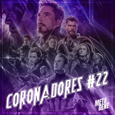 PdC Especial - Coronadores #22: Vingadores Ultimato