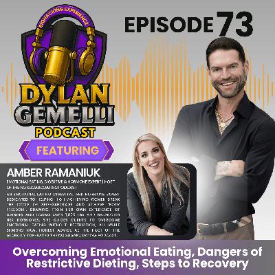 Episode #73 Featuring Amber Romaniuk!  Overcoming emotional eating, The dangers of restrictive eating, Food addiction vs. Substance addiction, Steps to recovery and more!