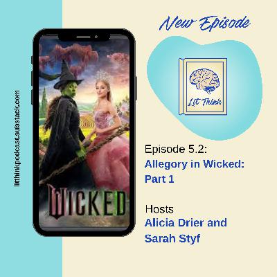 Chapter 5.2 - Allegory in Wicked: Part 1 Chapter 5.2 - Allegory in Wicked: Part 1