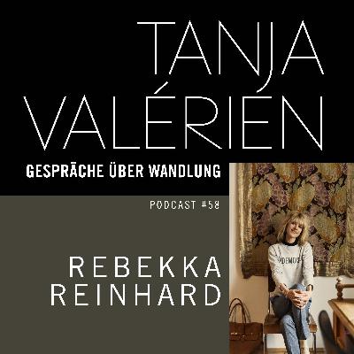 #58 REBEKKA REINHARD, Philosophin, Rednerin, Bestseller-Autorin und Chefredakteurin, Jahrgang 1972