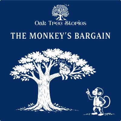 The Monkey’s Bargain