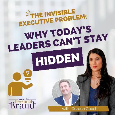 The Invisible Executive Problem: Why Today’s Leaders Can’t Stay Hidden